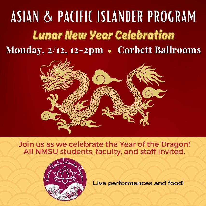 The image is an announcement for a Lunar New Year Celebration organized by the Asian & Pacific Islander Program. The background is divided into an upper and lower section. The upper section has a gradient maroon color with a golden silhouette of a dragon. The text in this section is white and yellow. The lower section has a light yellow background with a repeating pattern of semicircles, and it features additional text in red and black along with a round logo.